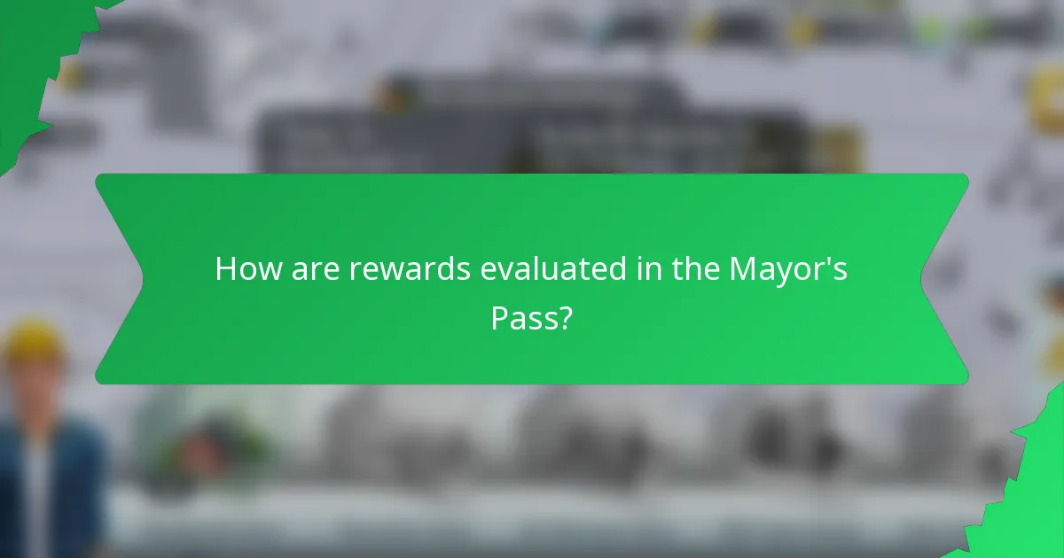 How are rewards evaluated in the Mayor's Pass?