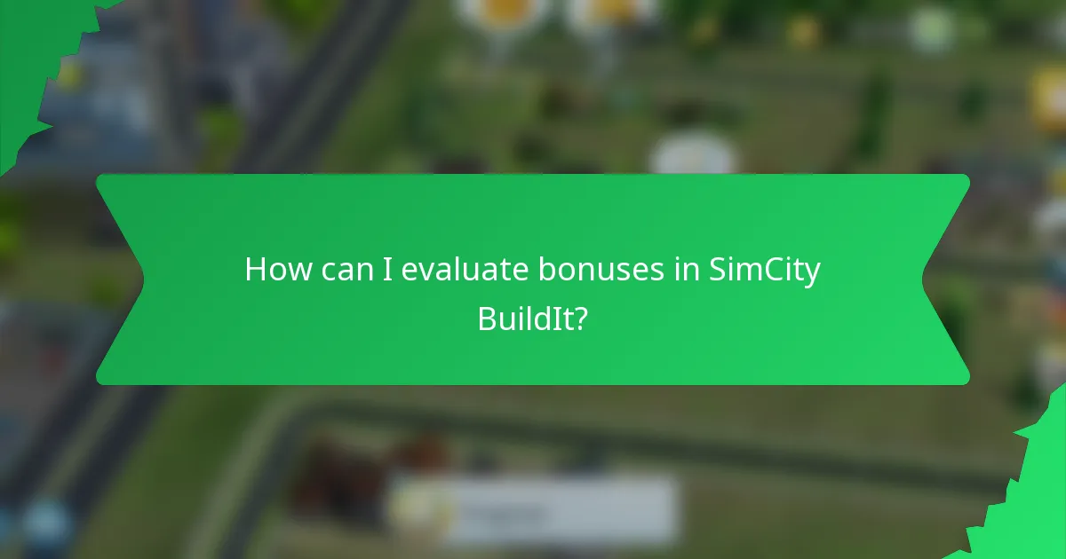 How can I evaluate bonuses in SimCity BuildIt?