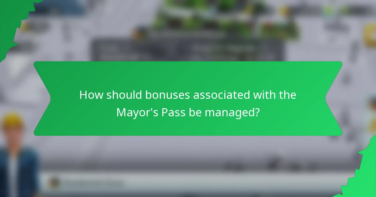 How should bonuses associated with the Mayor's Pass be managed?