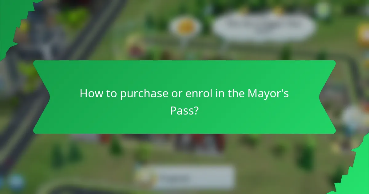 How to purchase or enrol in the Mayor's Pass?