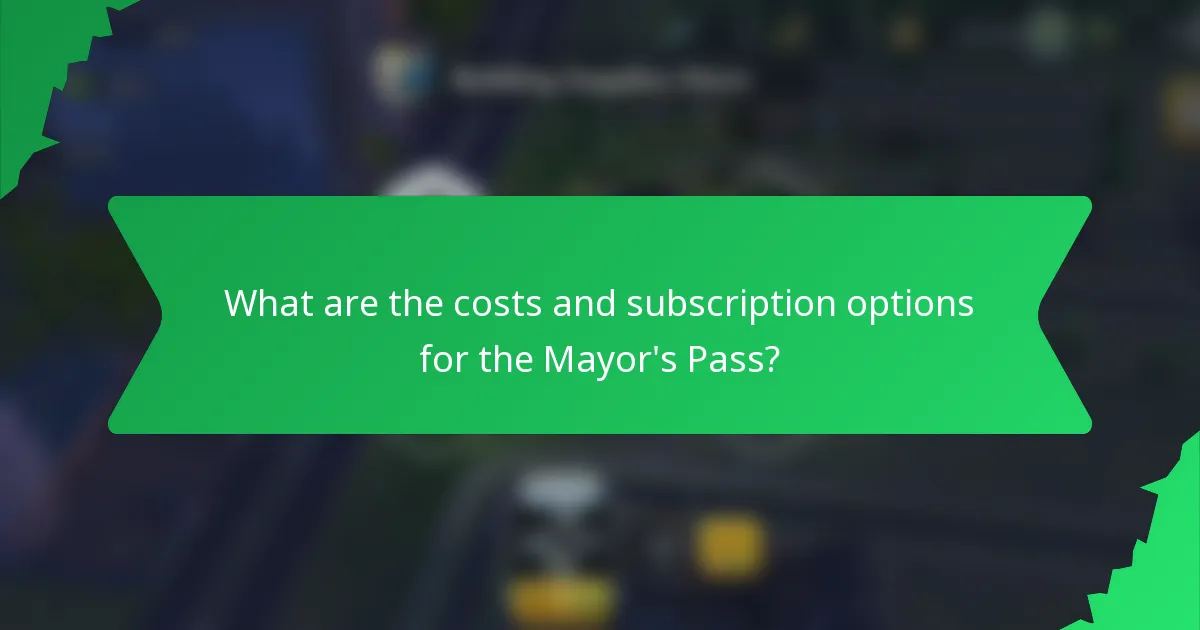 What are the costs and subscription options for the Mayor's Pass?
