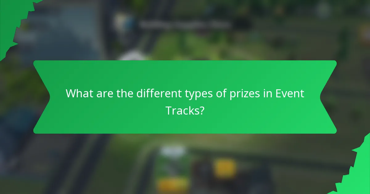What are the different types of prizes in Event Tracks?