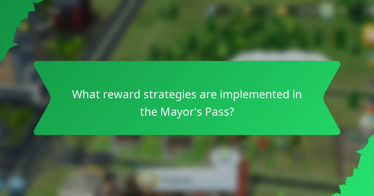 What reward strategies are implemented in the Mayor's Pass?