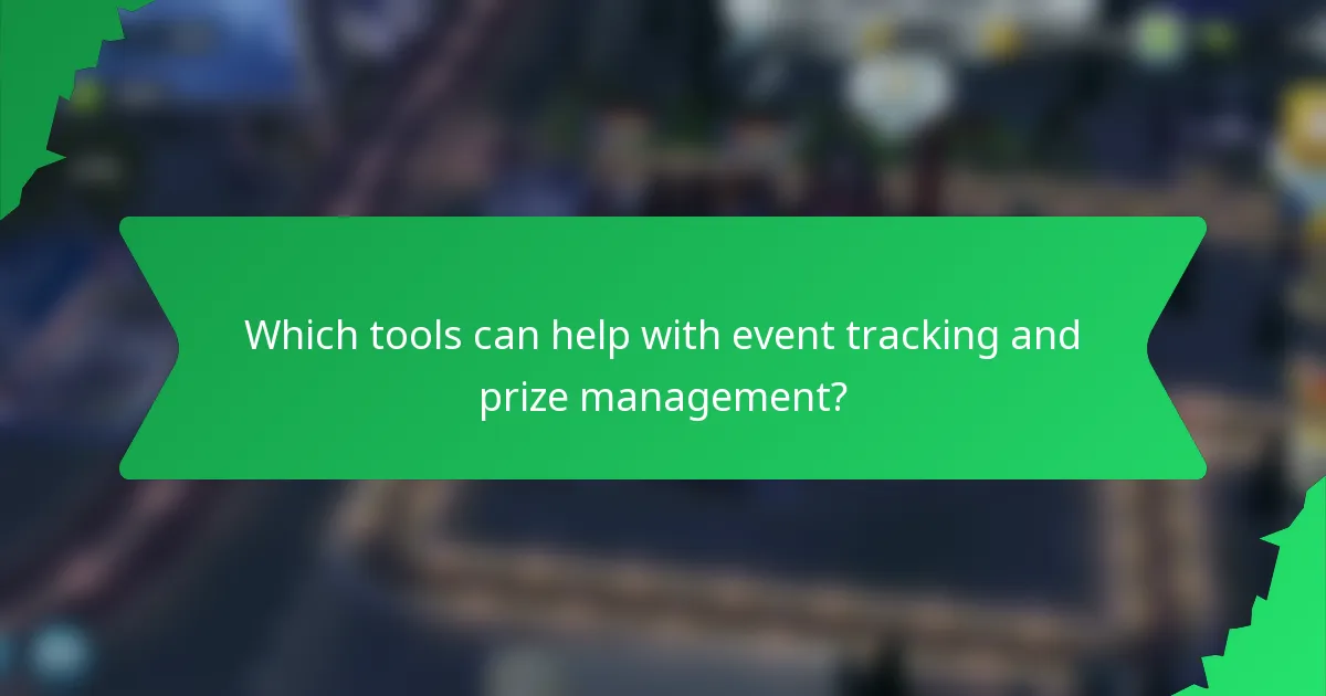 Which tools can help with event tracking and prize management?